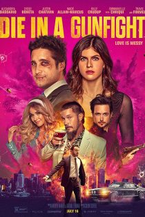 دانلود دوبله فارسی  فیلم Die in a Gunfight 2021