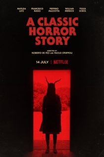 دانلود دوبله فارسی فیلم A Classic Horror Story 2021 دانلود دوبله فارسی فیلم A Classic Horror Story 2021