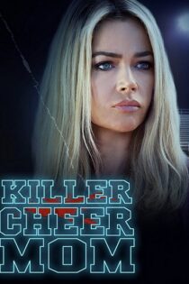 دانلود فیلم Killer Cheer Mom 2021