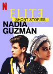دانلود فیلم Elite Short Stories: Nadia Guzmán 2021