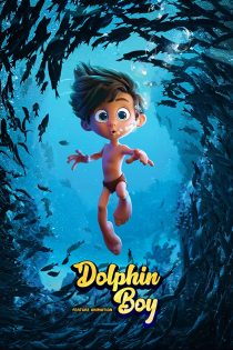 دانلود فیلم Dolphin Boy 2022 با دوبله فارسی دانلود فیلم Dolphin Boy 2022 با دوبله فارسی